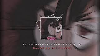 DJ AKIMILAKU BREAKBEAT OLD - SPEED UP FOR REVENB