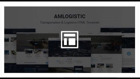 Amlogistic | Transportation & Logistics HTML Template | Themeforest Templates