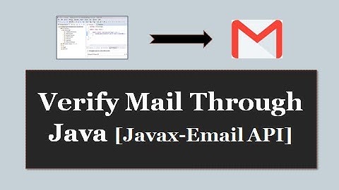 Send and verify mail through Java Step By Step [Part – 2]