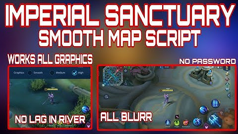 FIX FPS DROP PROBLEM | SMOOTH MAP SCRIPT | IMPERIAL SANCTUARY v3 | MLBB