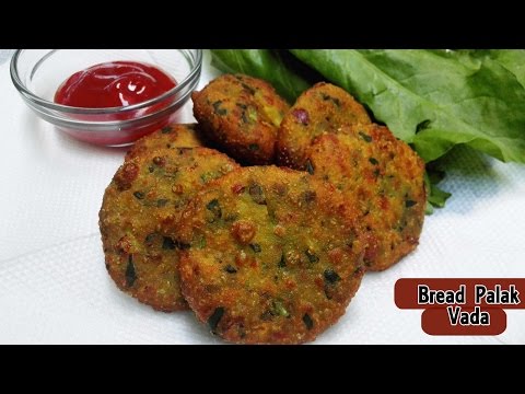 Bread Palak Vada || Bread Spinach Vada - Quick Snack