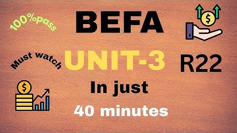 befa unit3 | In just 40 minutes | R22 jntuh| must watch