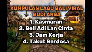 Kumpulan Lagu Bali Budi Arsa Terpopuler L Lagu Bali 