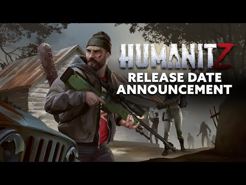 HumanitZ | Release Date Announcement Trailer | Freedom Games