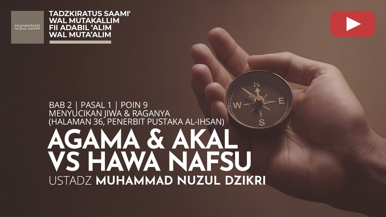 235. AGAMA & AKAL VS HAWA NAFSU | Tadzkiratus saami' | Ustadz Muhammad Nuzul Dzikri