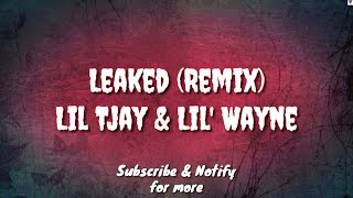 Leaked (Remix Lyric) - Lil Tjay & Lil' Wayne