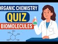ORGANIC CHEMISTRY QUIZ — Biomolecules Challenge | Test Your Basics in 10 Minutes