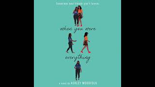 When You Were Everything Audiobook by Ashley Woodfolk