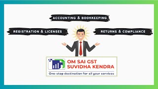 Om Sai GST Suvidha Kendra | Your Trusted Partner for Tax, Compliance & Business Growth