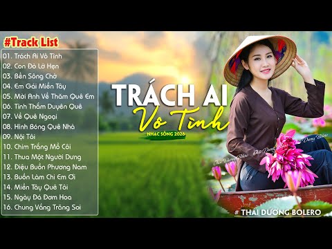 Trách Ai Vô Tình, Con Đò Lỡ Hẹn-LK Nhạc Sống Dân Ca Quê Hương Miền Tây Chọn Lọc 2026 Say Mê Con Tim