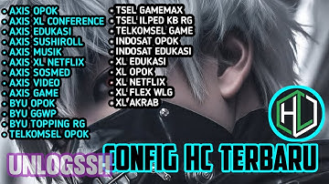 UPDATE || CONFIG HC TERBARU || AXIS GAME TELKOMSEL Xl INDOSAT SSH PREMIUM