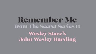 Wesley Stace - Remember Me (Secret Series)