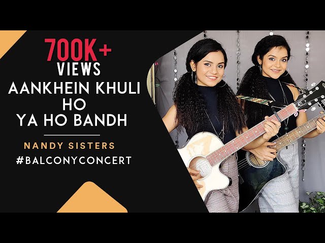 Episode 19 - #BalconyConcert : Aankhein Khuli Ho Ya Ho Bandh | Antara Nandy u0026 Ankita Nandy class=