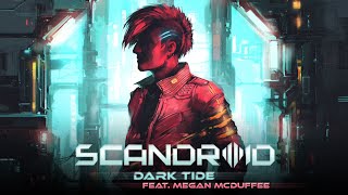 [Klayton Presents] Scandroid - "Dark Tide" (feat. Megan McDuffee) Official Lyric Video