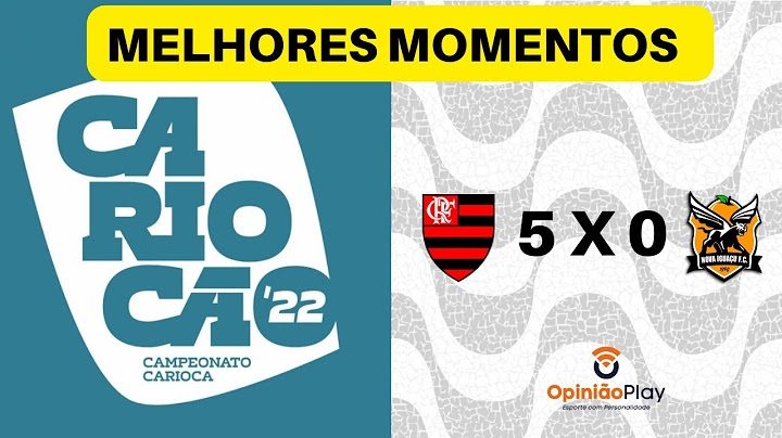 MELHORES MOMENTOS DE FLAMENGO 5 X 0 NOVA IGUAÇU - SEXTA RODADA CAMPEONATO CARIOCA 2022