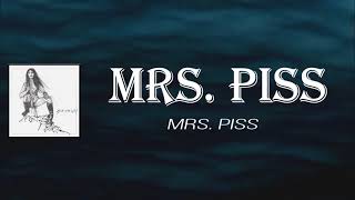 Mrs  Piss   Mrs  Piss  LYRICS  2