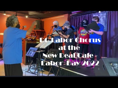 quot DC Labor Chorus quot at the New Deal Cafe Labor Day 2022 YouTube quot DC Labor Chorus quot at the New Deal Cafe Labor Day 2022 YouTube