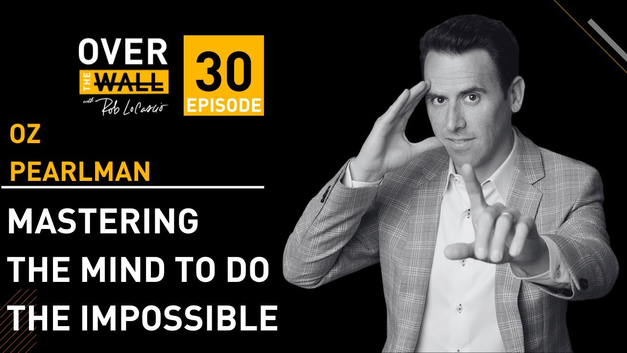 Mastering The Mind To Do The Impossible With OZ Pearlman YouTube Mastering the mind to do the impossible with oz pearlman youtube