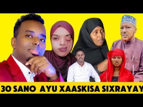 SUBXANALAH SHEIKH SIXRAYAY XAASKISA IYO CARUURTISA 30 SANO 