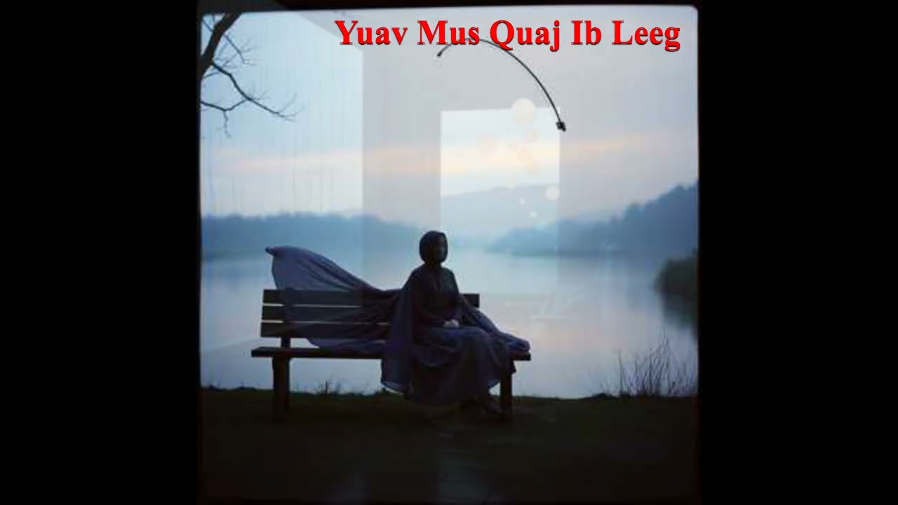 Yuav Mus Quaj Ib Leeg