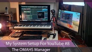 My System Setup for YouTube Ep.8 - The OMAHS Manager