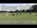 Soccer Drills and Goalkeeper Training