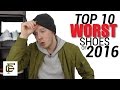 TOP 10 WORST SHOES OF 2016