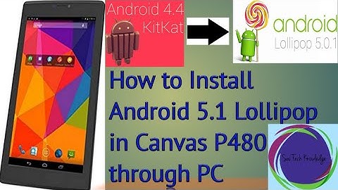 How to install Android 5.1 Lollipop on Micromax canvas P480 Through PC in Telugu