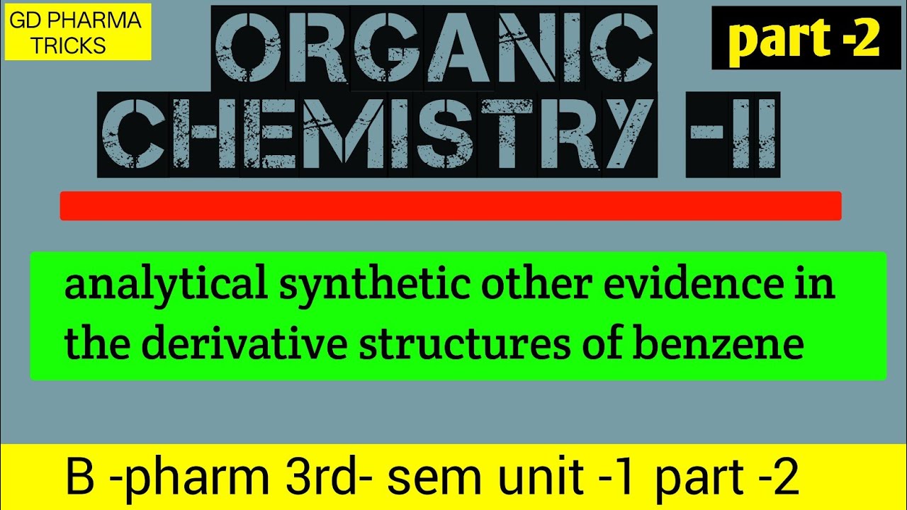 analytical synthetic other evidence in the derivative structures of benzene