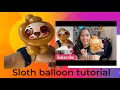 One balloon sloth tutorial plus one scrap