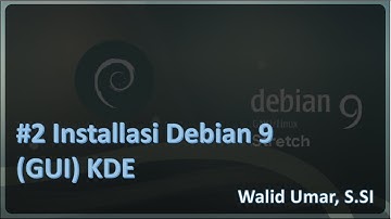 #2 Debian 9 Stretch - Installasi GUI