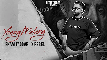 Young Malang - Ekam Taggar (Official Video) - Rebxl - Latest Punjabi Song 2022
