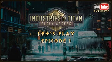 Following the tutorial?? - Industries of Titan - Let
