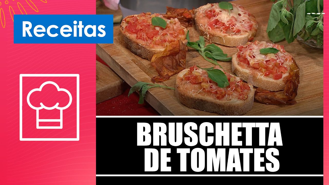 Faça uma deliciosa bruschetta de tomates com a nutricionista Malu Lobo ...