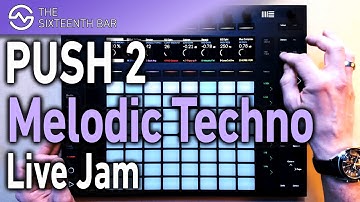 Ableton PUSH 2 - Melodic Techno Live Jam