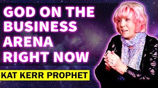 Kat Kerr: God is Focusing on the Business Arena right now (JAN 16, 2023)