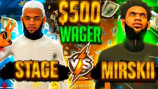 StageBeKillin vs Mirskii for $500 (Wager of the year by FAR) NBA 2K22