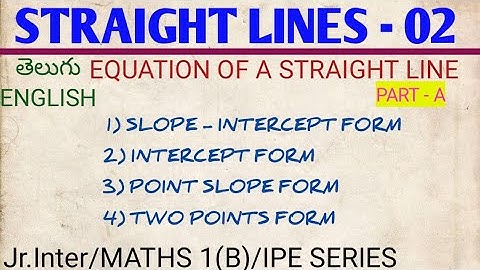 STRAIGHT LINES 02 / FINDING EQUATIONS OF A STRAIGHT LINE - DIFFERENT METHODS/ CLASS 11/ MATHS 1(B)