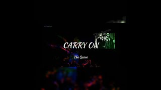 The Score - Carry On (feat. Awolnation) lyrics Resimi