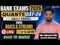 QUANTS FOR BANK EXAM 2026-27 | WARM-UP SESSION EXPECTED QUESTIONS| BOATS & STREAMS | NAVEEN SIR