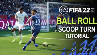 FIFA 22 BALL ROLL SCOOP TURN Tutorial