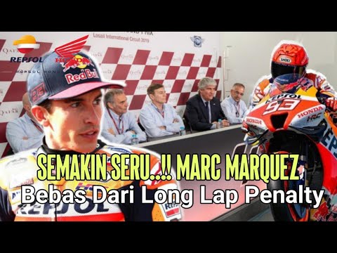 Semakin Seru..!! || Marc Marquez Bebas Hukuman Long Lap Penalty. - YouTube