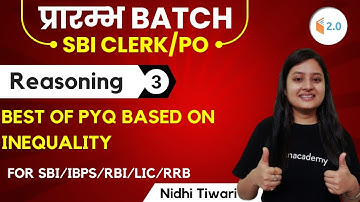 प्रारम्भ BATCH | Reasoning by Nidhi Tiwari | BEST OF PYQ BASED ON INEQUALITY