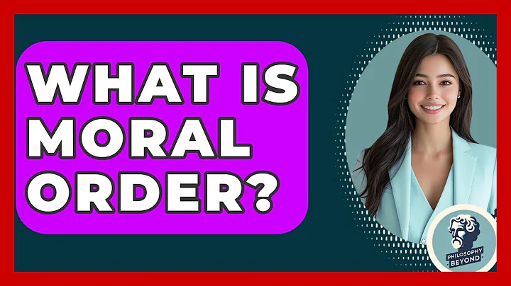 What Is Moral Order? - Philosophy Beyond