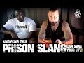 Knowing this Prison Slang can save your life! - Prison Talk 16.11