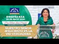 Nuestro Señor Jesucristo es la Vid verdadera, Hna. María Luisa Piraquive, 24 mayo 2020, IDMJI