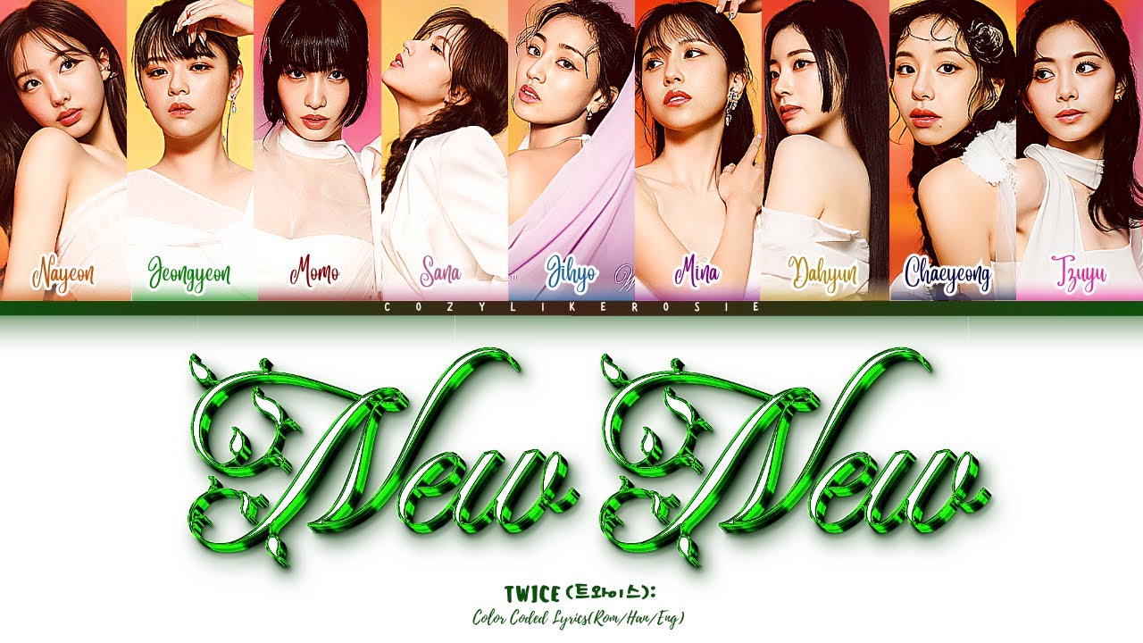 Twice Official Color Code TWICE 'NEW NEW' COLOR CODED LYRICS(트와이스-