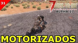 7 DAYS TO DIE ALPHA 17 (PC) [1445] SERIE | #31 MOTORIZADOS