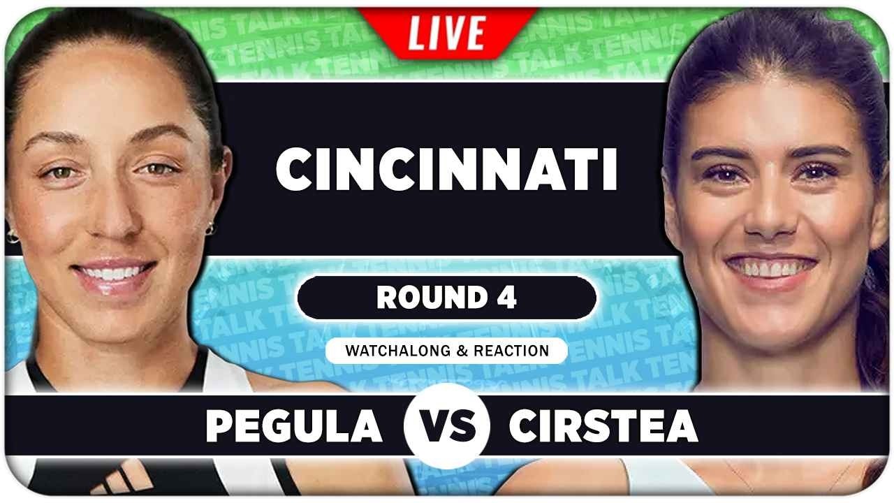 PEGULA vs CIRSTEA • WTA Cincinnati 2026 • LIVE Tennis Watchalong