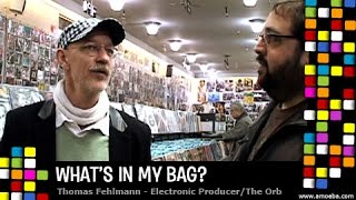 Thomas Fehlmann (The Orb) - What&#39;s In My Bag?